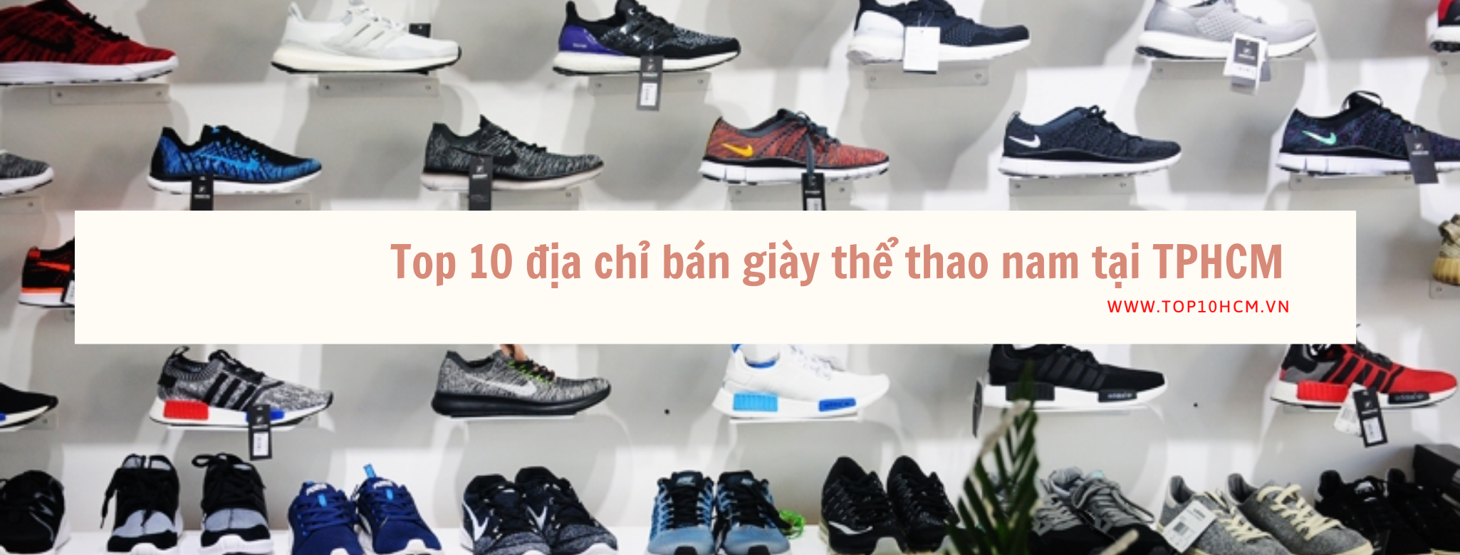 Top 10 địa chỉ bán giày thể thao nam tại TPHCM