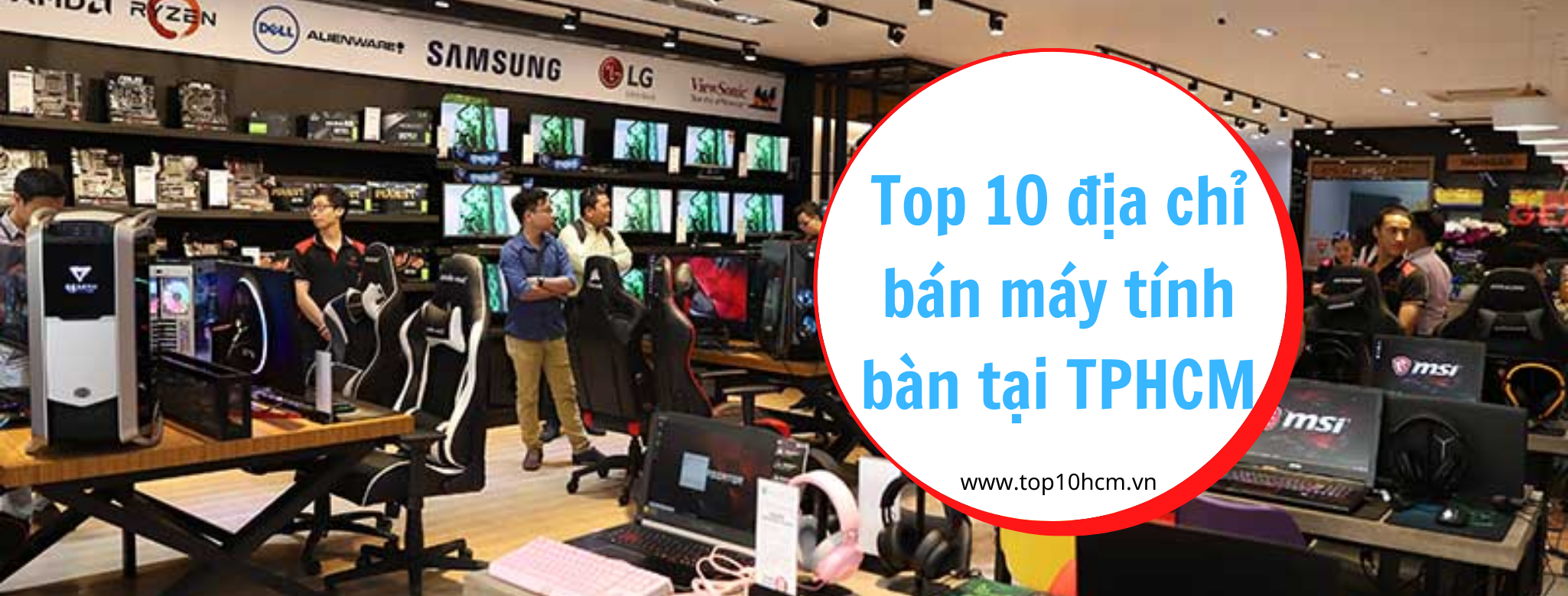 Top 10 địa chỉ bán máy tính bàn tại TPHCM - Top10hcm.vn