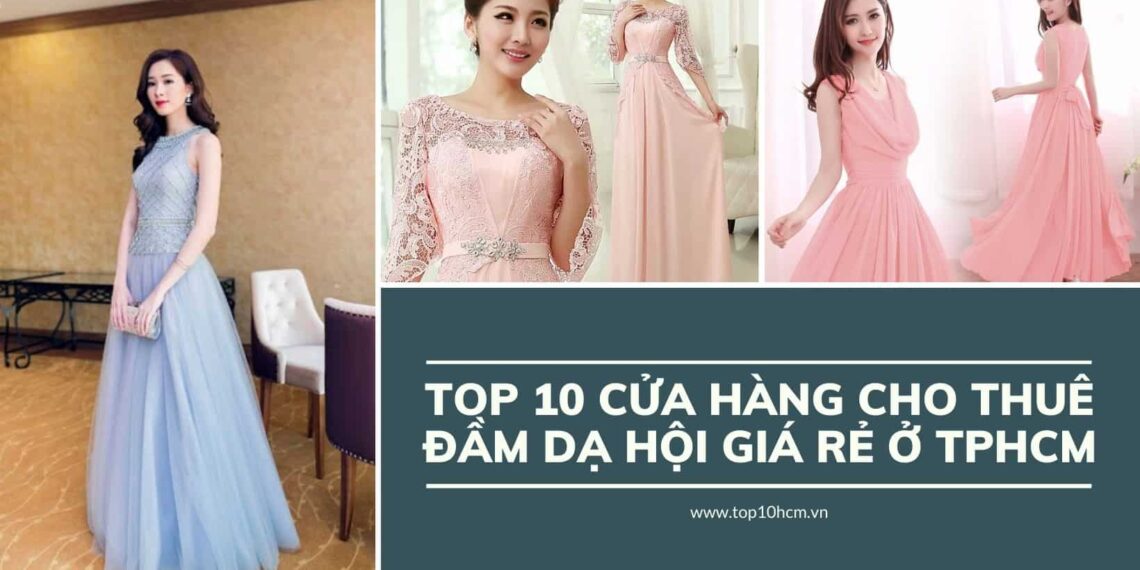 Khám Phá Top 5 Shop Bán Đầm Dạ Hội Cao Cấp TPHCM Chất Lượng